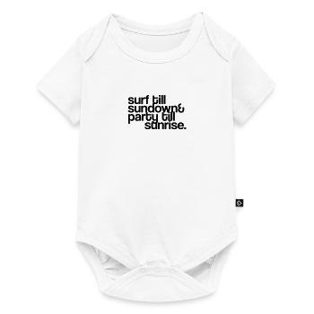 surf till sundown & party till sunrise - Baby Premium Kurzarmbody - Weiß - Vorne
