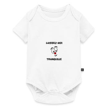 LAISSEZ-MOI TRANQUILLE. HUMOUR - Body à manches courtes Premium Bébé - blanc - Devant
