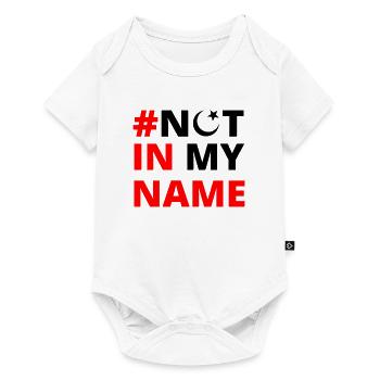 NOT IN MY NAME MUSLIM islam peace - Baby Premium Kurzarmbody - Weiß - Vorne