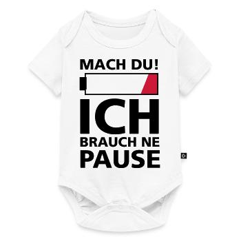 ICH BRAUCH PAUSE - Baby Premium Kurzarmbody - Weiß - Vorne