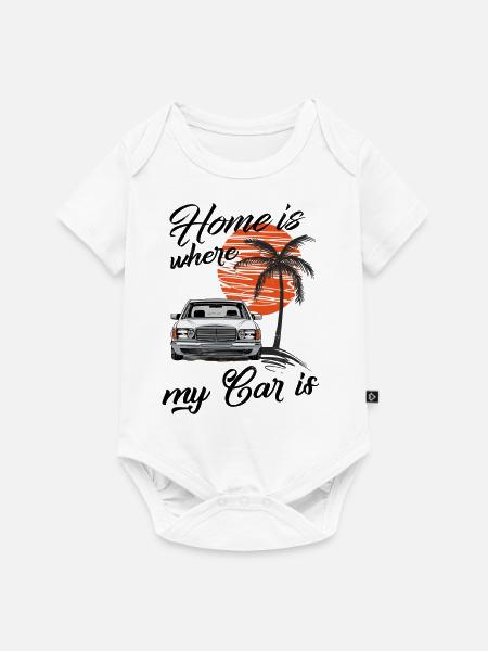 Home is where my car is W126 - Baby Premium Kurzarmbody - Weiß