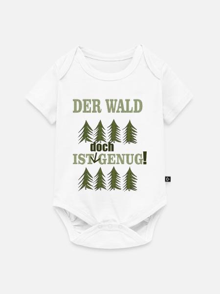 der wald ist doch genug - Baby Premium Kurzarmbody - Weiß