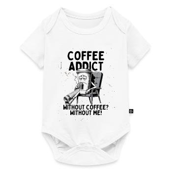 Coffee Addict – Without Coffee Without Me - Baby Premium short-sleeve bodysuit - white - Front
