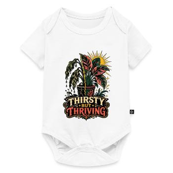 Thirsty but Thriving – Pflanzen Humor - Baby Premium Kurzarmbody - Weiß - Vorne