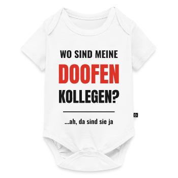 Wo sind meine doofen Kollegen lustiger Büro Spruch - Baby Premium Kurzarmbody - Weiß - Vorne