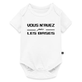 Vous N'Avez Pas Les Bases Expression Humour - Body à manches courtes Premium Bébé - blanc - Devant