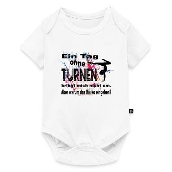 Ein Tag ohne Turnen bringt mich nicht um. Risiko? - Baby Premium Kurzarmbody - Weiß - Vorne