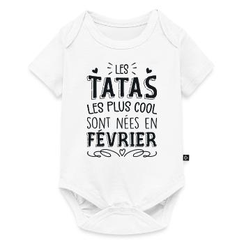 Anniversaire Tante Tata Février Cadeau - Body à manches courtes Premium Bébé - blanc - Devant
