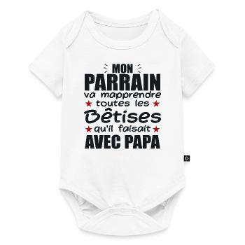 Mon Parrain Va Mapprendre Les Bêtises De Papa - Body à manches courtes Premium Bébé - blanc - Devant