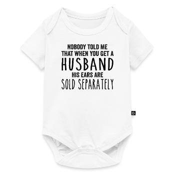 Nobody told me that when you get a husband - Body à manches courtes Premium Bébé - blanc - Devant