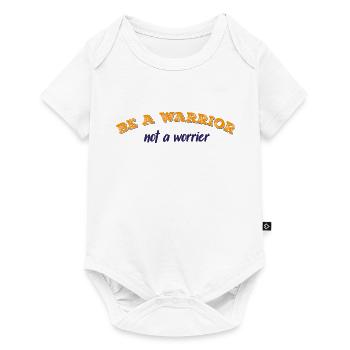 Be a warrior not a worrier - Baby Premium short-sleeve bodysuit - white - Front