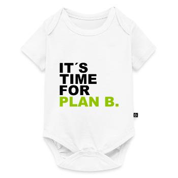 It is time for plan b . Es ist Zeit für Plan B. - Baby Premium Kurzarmbody - Weiß - Vorne