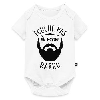 Touche Pas à Mon Barbu - Body à manches courtes Premium Bébé - blanc - Devant