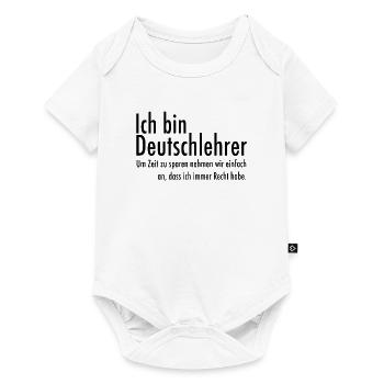 Lehrer Deutsch lustiger Spruch Geschenk witzig - Baby Premium Kurzarmbody - Weiß - Vorne