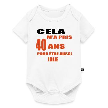 Cela M’a Pris 40 Ans Pour Être Aussi Jolie - Body à manches courtes Premium Bébé - blanc - Devant