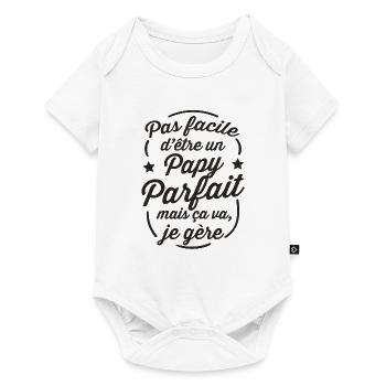 Papy parfait, je gère - Cadeau Humoristique Papy - Baby Premium short-sleeve bodysuit - white - Front