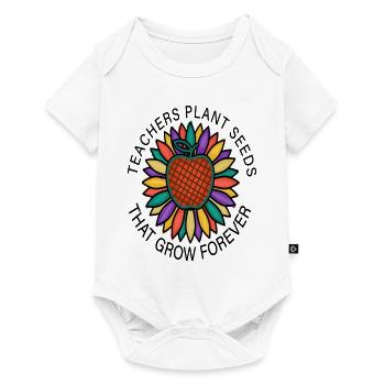 Teachers Plant Seeds That Grow Forever - Baby Premium short-sleeve bodysuit - white - Front