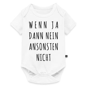 Wenn ja, dann nein, ansonsten nicht - Baby Premium Kurzarmbody - Weiß - Vorne