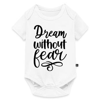Dream without fear - citation positive - Body à manches courtes Premium Bébé - blanc - Devant