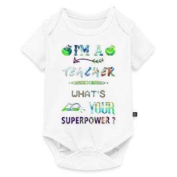 Ich bin Lehrer Superkraft Superkraft - Baby Premium Kurzarmbody - Weiß - Vorne