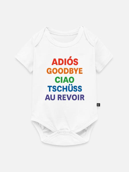 ADIOS GOODBYE CIAO TSCHUSS AU REVOIR - Baby Premium Kurzarmbody - Weiß