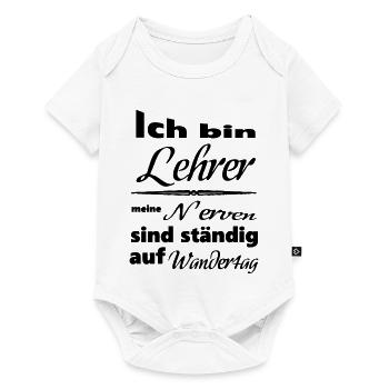 Lehrer Spruch Lehrer Schule Beruf Geschenk - Baby Premium Kurzarmbody - Weiß - Vorne