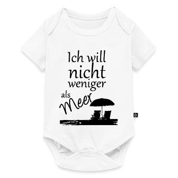 Nicht weniger als Meer Urlaub, Reise, Geschenk - Baby Premium Kurzarmbody - Weiß - Vorne