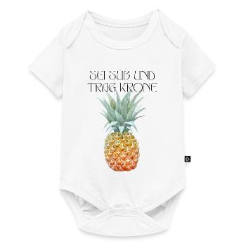 Sei süß und trag Krone - Baby Premium Kurzarmbody - Weiß - Vorne