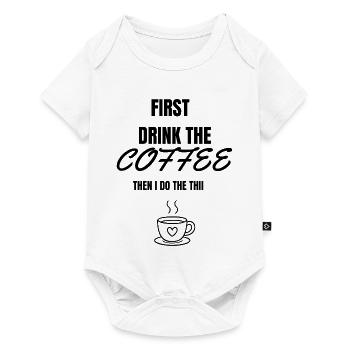 Coffee First - Funny Misspelled Quote - Baby Premium short-sleeve bodysuit - white - Front