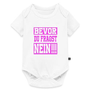 Lustige Sprueche Bevor du fragst nein _ pink rosa - Baby Premium Kurzarmbody - Weiß - Vorne