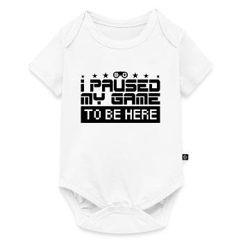 Ich habe mein Spiel gestoppt, um hier zu sein. Gamer-Geschenk. - Baby Premium Kurzarmbody - Weiß - Vorne