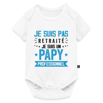 Pas Retraite Papy Professionnel Cadeau Papy - Body à manches courtes Premium Bébé - blanc - Devant
