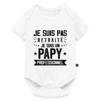 Pas Retraite Papy Professionnel Cadeau Papy - Body à manches courtes Premium Bébé - blanc - Devant