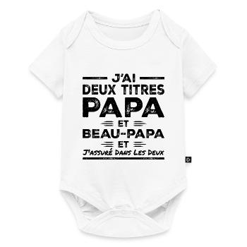 J'ai Deux Titres Papa et Beau Papa - Body à manches courtes Premium Bébé - blanc - Devant