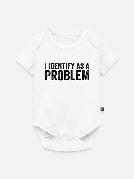 Ich identifiziere mich als Problem - Baby Premium Kurzarmbody - Weiß