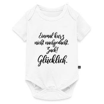 Einmal kurz nicht nachgedacht, zack glücklich - Baby Premium Kurzarmbody - Weiß - Vorne