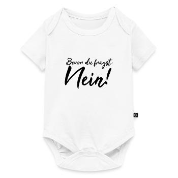 Bevor du fragst: Nein! - Baby Premium Kurzarmbody - Weiß - Vorne