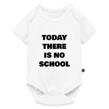 Aujourd'hui, il n'y a pas d'école - Body à manches courtes Premium Bébé - blanc - Devant