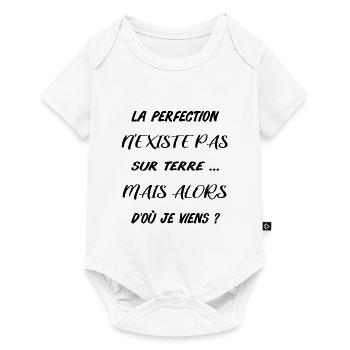 La perfection n'existe pas sur terre mais alors .. - Body à manches courtes Premium Bébé - blanc - Devant