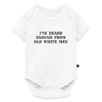 i've heard enough from old white men - Baby Premium short-sleeve bodysuit - white - Front