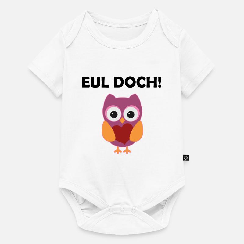 Eul Doch Lustiges Eulen Wortspiel Eule Wortwitz - Baby Premium Kurzarmbody - Weiß