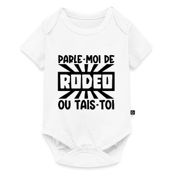 parle-moi de rodéo ou tais-toi - Body à manches courtes Premium Bébé - blanc - Devant
