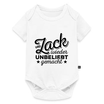 Und Zack, wieder unbeliebt gemacht - Spruch - Baby Premium Kurzarmbody - Weiß - Vorne
