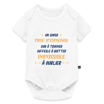 Un super prof d'espagnol - Body à manches courtes Premium Bébé - blanc - Devant