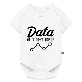 Daten oder es ist nicht passiert Data Analyst Data Tees - Baby Premium Kurzarmbody - Weiß - Vorne