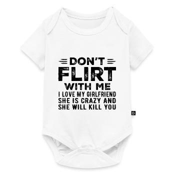 Don't Flirt With Me I Love My Girlfriend - Body à manches courtes Premium Bébé - blanc - Devant
