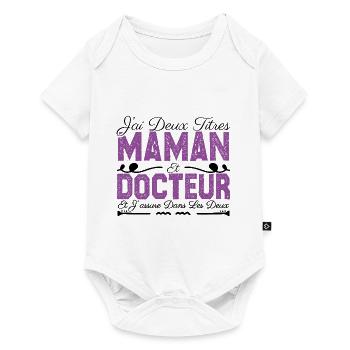 J'ai deux titres maman et Docteur. Cadeau Maman - Body à manches courtes Premium Bébé - blanc - Devant
