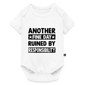 Another fine day ruined by responsibility - Baby Premium short-sleeve bodysuit - white - Front