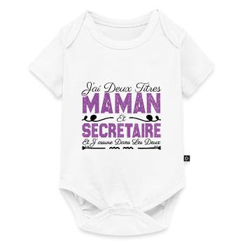 J'ai deux titres maman et Secrétaire..Cadeau Maman - Body à manches courtes Premium Bébé - blanc - Devant