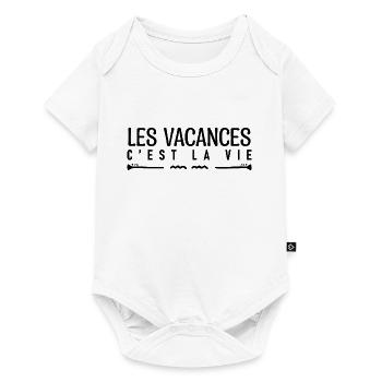 Les vacances c'est la vie. cadeau pour les vacance - Body à manches courtes Premium Bébé - blanc - Devant